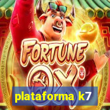 plataforma k7